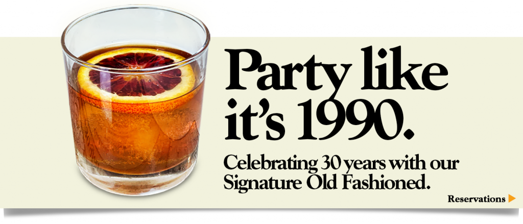 celebrating 30 years with our signature old fashioned